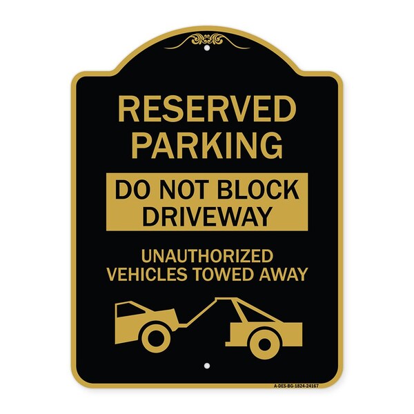 Do Not Block Driveway Unauthorized Vehicles Towed Away with Graphic, Black & Gold, BG-1824-24167